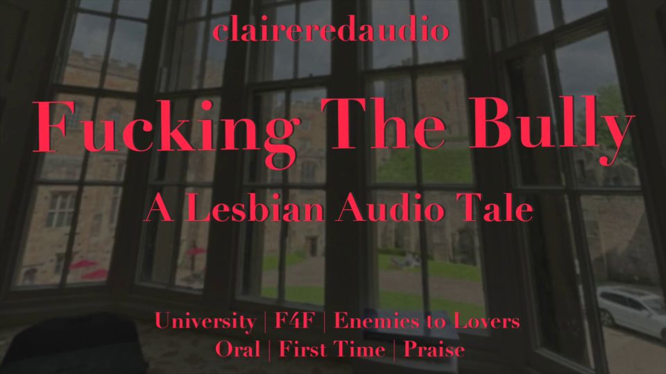 Fucking The Bully, A Lesbian Audio Tale