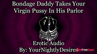 [GetFreeDays.com] Tied Up By Your Daddy Dom Virginity Bondage Erotic Audio for Women Porn Video March 2023