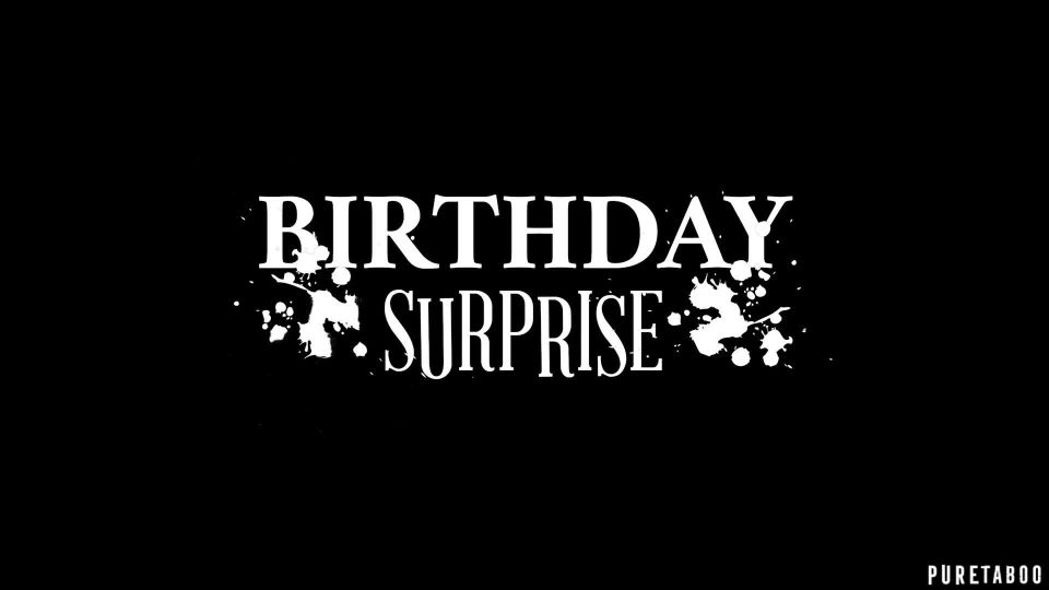 PureTaboo presents Sarah Vandella, River Fox in Birthday Surprise