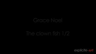 Grace Noel: The Clown Fish   Part 1, 2 720p HD