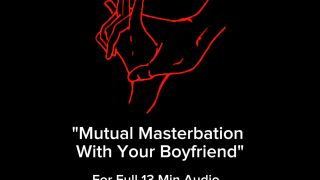 Mutual Masterbation With Your Boyfriend Erotic Audio For Women