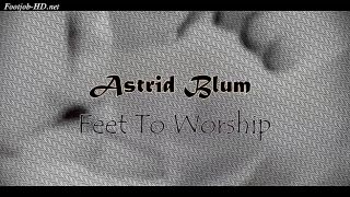 Video Request Cum On My Soles, For Member Fan Club And Friends VIP – Astrid Blum Foot!