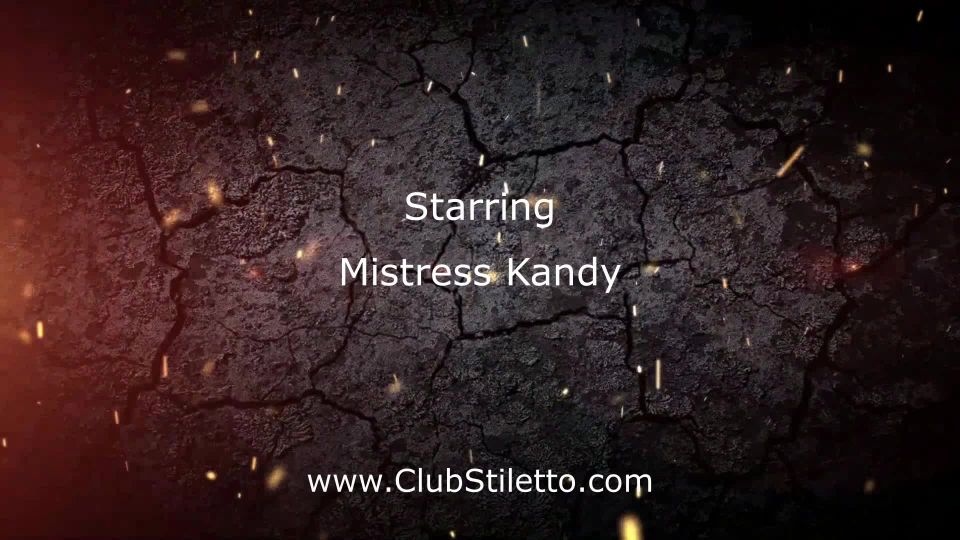 porn clip 12 ClubStiletto – Mistress Kandy – 24 7 Pussy and Ass slave on masturbation porn giant femdom