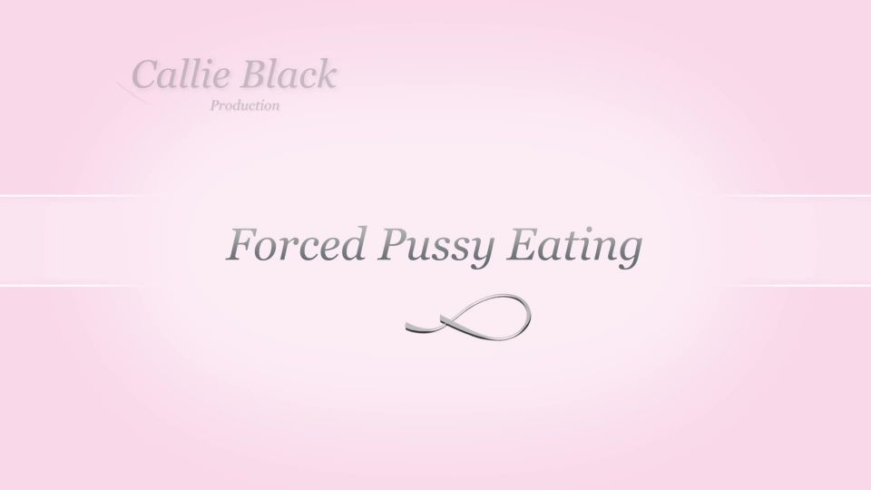 porn clip 7 Callie Black – Coerced Pussy Eating on pov nylon fetish porn