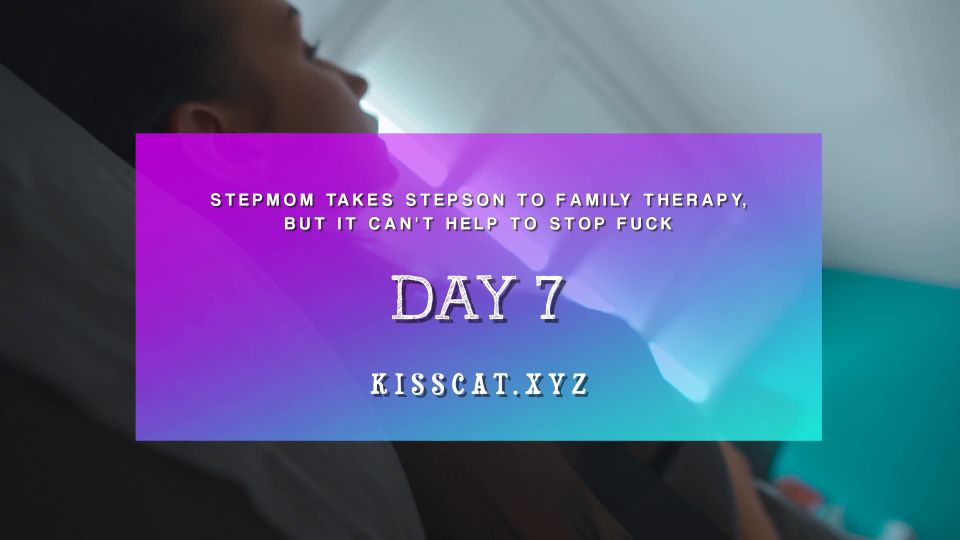 DAY 7 💝 Family Therapy For Step Mom And Step Son Come To Share Bed Wit