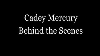 Cadey Mercury Behind The Scenes 