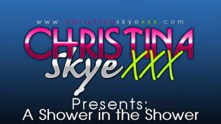 ChristinaSkyeXXX showerintheshower (mp4)