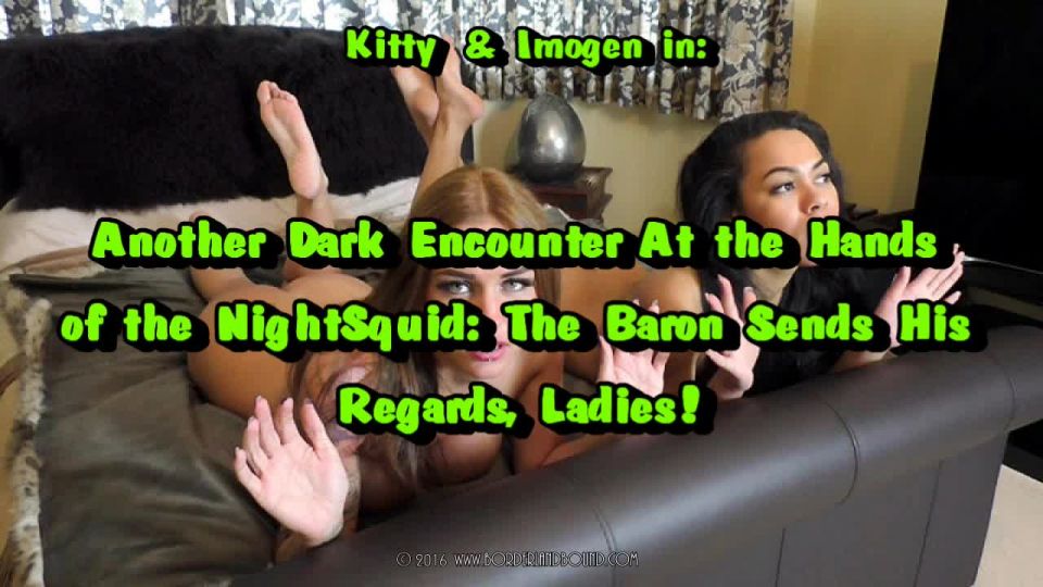 online adult clip 49 jennifer femdom Borderland Bound – Kitty & Imogen – Another Dark Encounter at the Hands of the NightSquid, maledom on gangbang xxx