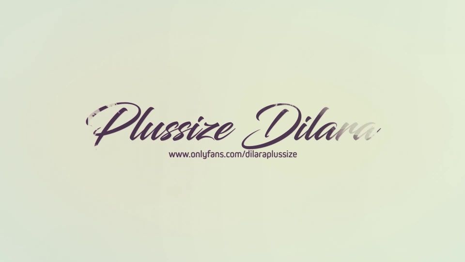 Plussize Dilara - Onlyfans video 23 - Latina