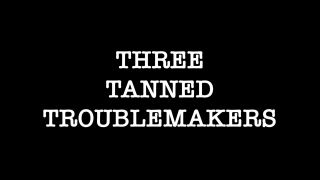 xxx video clip 39 Three Tanned Troublemakers Pt 2 | spanking101thevideos | fetish porn bowsette femdom