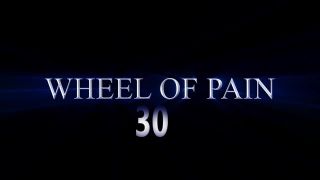 Wheel of Pain 30 - HD720p