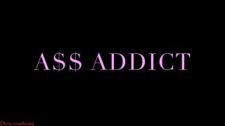 adult video 4 Bratty Domme – Ass Addict | financial domination | fetish porn soft fetish hard sex