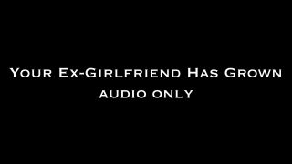 free xxx video 27 Nina Crowne – Your Ex-GF Has Grown AUDIO ONLY - dirty talk - pov livejasmin fetish