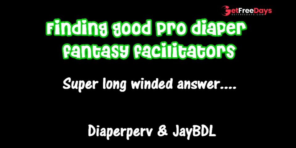 [GetFreeDays.com] Tips on finding a good diaper fantasy facilitator Porn Stream April 2023