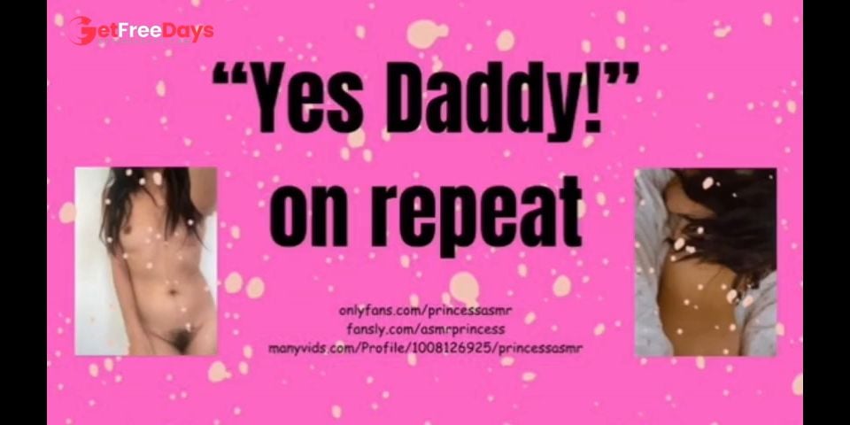 [GetFreeDays.com] YES DADDY on repeat ASMR Sex Film May 2023