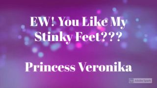 EW! You Like My Stinky Feet? Princess Viktoria.