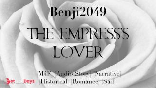 [GetFreeDays.com] ASMR  The Empresss Lover  Narrative  Audio Story Adult Video March 2023
