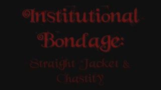 free online video 16 Aliceinbondageland - Flashback Friday - StraitJacket Chastity Belt Tease - Institutional Bondage Humane Restraints | rope bondage | fetish porn mom bdsm anal