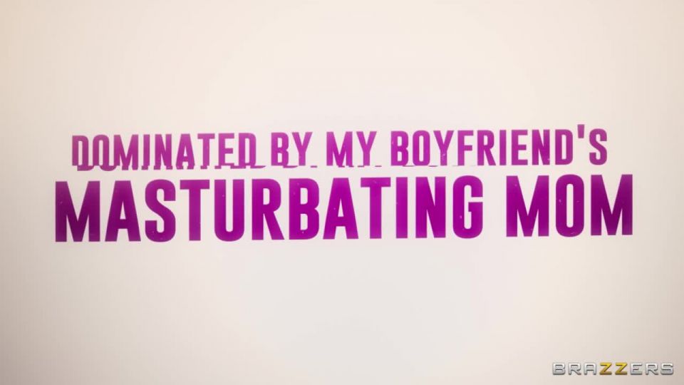 online xxx clip 7 Dominated By My Boyfriend S Masturbating Mom | kissing | toys mia malkova femdom
