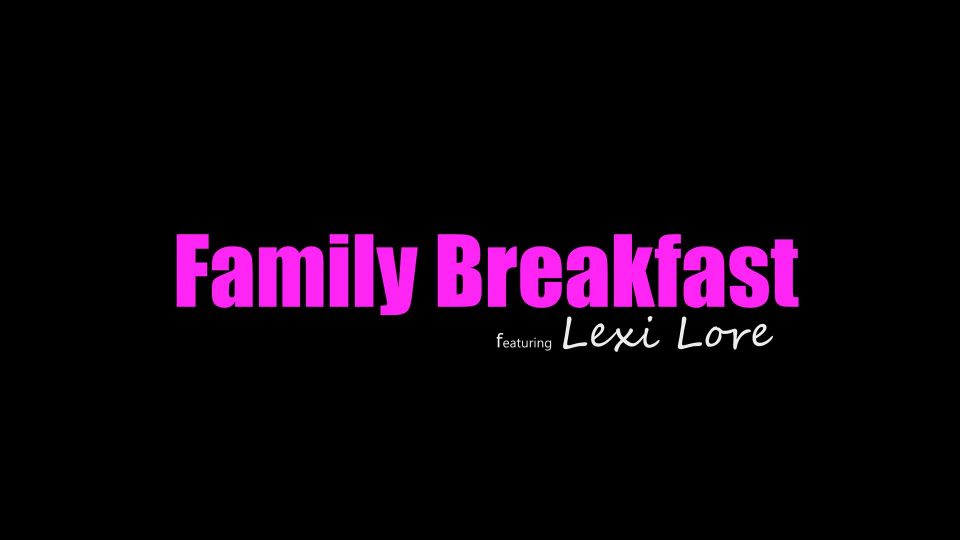 Family Breakfast milf Lexi Lore