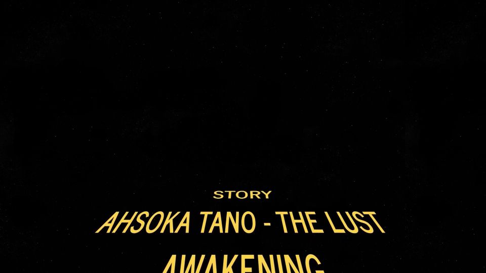 4K Star Wars Story: Ahsoka Tano  The Lust Awakening 1080p