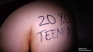BlackpantherXXX - 20 Y.O. JUICY ASS TEEN- Part 1