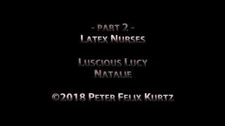 7967 Latex Nurses 2 - Luscious Lucy, Natalie