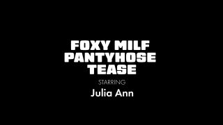 Julia Ann – Foxy Milf Pantyhose Tease 2022 - MILF