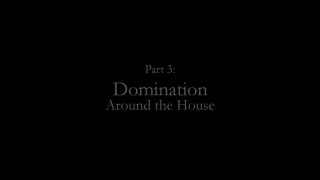 free adult clip 25 Domination Around the House (2022) - domination - m on f - fetish porn english femdom