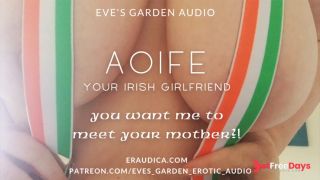 [GetFreeDays.com] Aoife Your Irish Girlfriend - You Want Me to Meet Your Mother Irish Accent Erotic Audio by Eve Sex Stream January 2023