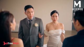 [GetFreeDays.com] ModelMedia Asia - Soon-to-be-married slutty wife engages in wife-swapping sex before her wedding day Porn Clip July 2023