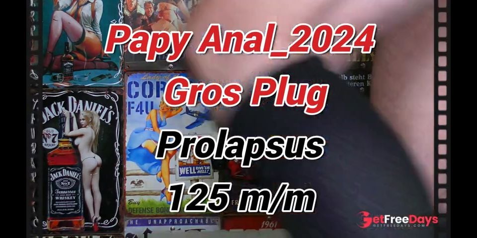 [GetFreeDays.com] 77Anal2024Papy and the Big Prolapsed Plug of 125 Sex Leak February 2023