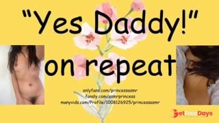 [GetFreeDays.com] YES DADDY ON REPEAT ASMR Porn Stream January 2023