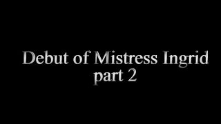 Mistress Sonja & Mistress Ingrid - Debut Of Mistress Ingrid 2.