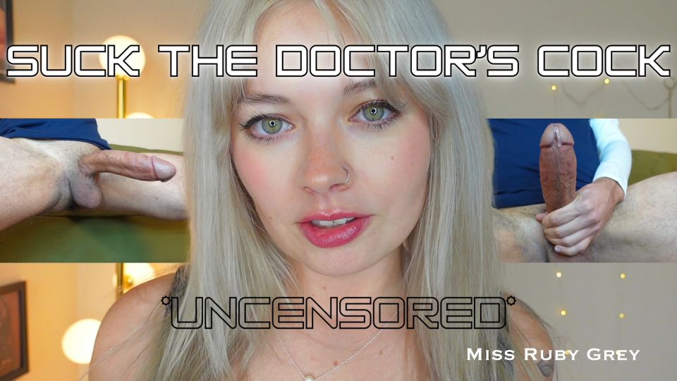 free porn video 26 xnxx fetish fetish porn | Miss Ruby Grey – Suck The Doctor’s Cock | femdom pov