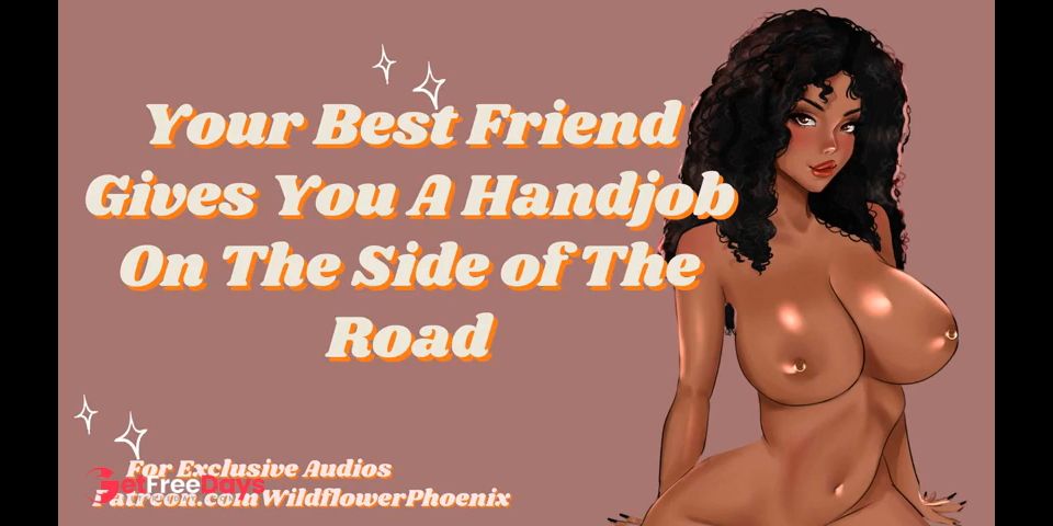 [GetFreeDays.com] Best Friend Gives You a Handjob on the Side of the Road  ASMR Audio Roleplay Adult Stream January 2023