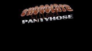 Chocolate Filled Pantyhose POV 1 DVD Preview Pantyhose!