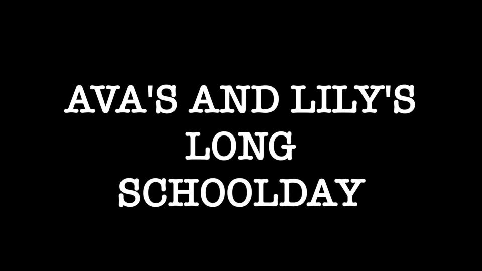 Avas and Lilys Long Schoolday Pt 17*