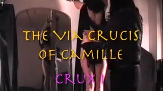 Via Crucis of Camille - Crux 1 & 2 Download Porn Videos i...