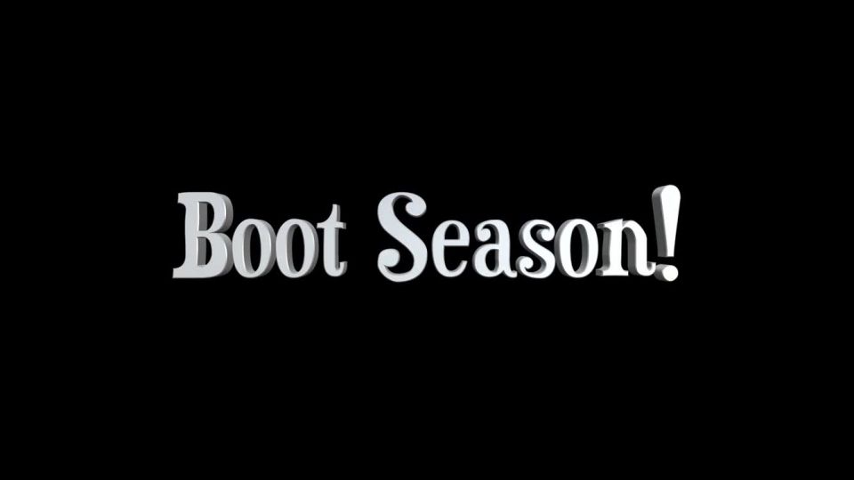 The Mistress B Boot Season - Femdom POV