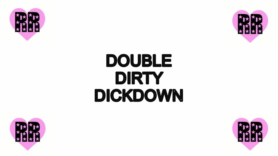 Double Dirty Dickdown Creampie!