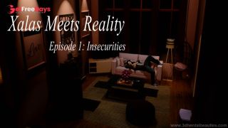[GetFreeDays.com] Xalas Meets Reality Episode 1 Insecurities Adult Clip March 2023