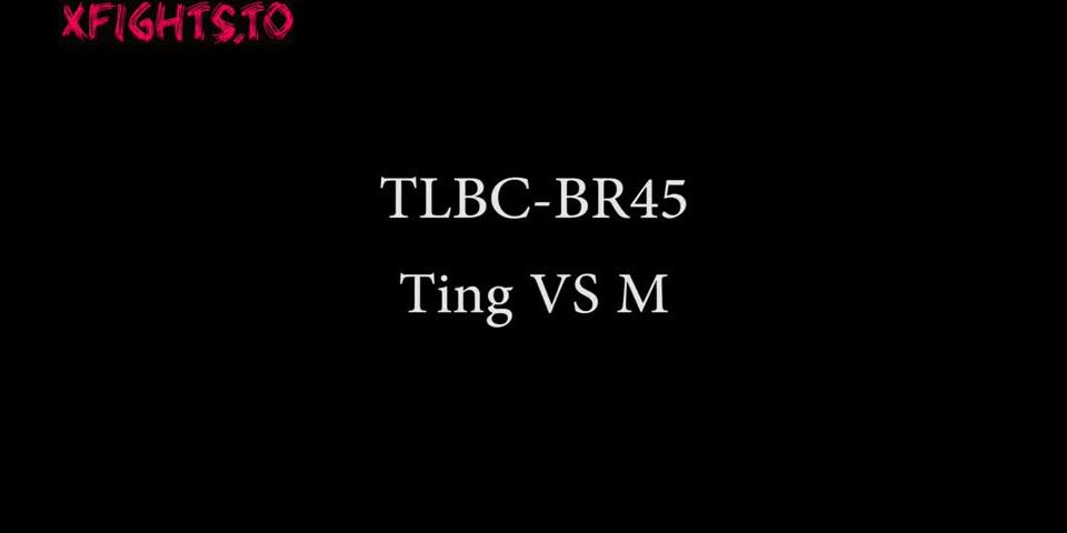 [xfights.to] TLBC-BR45 Ting VS M keep2share k2s video