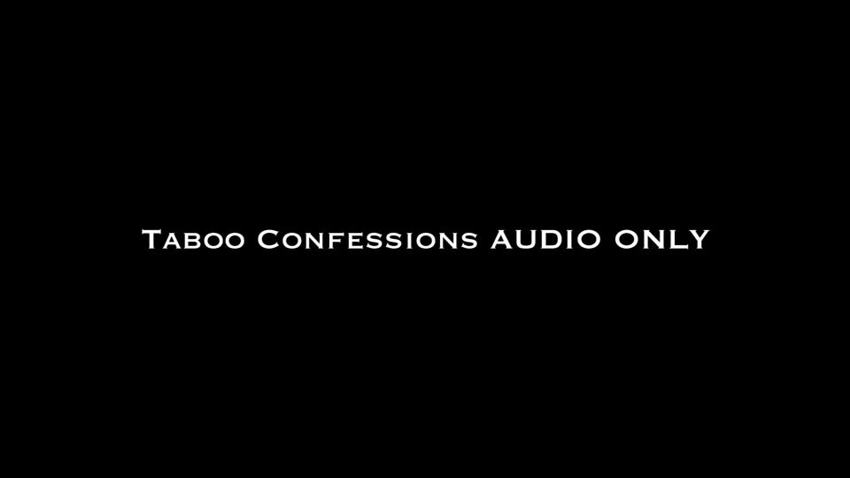 xxx video clip 46 Nina Crowne – Taboo Confessions AUDIO ONLY | joi | fetish porn randy moore femdom