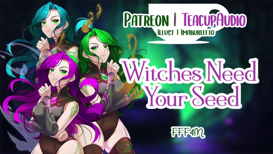 Witches Need Your Seed (FFF4M) (Coven Orgy) (Sex Magic) (Sloppy Blowjob