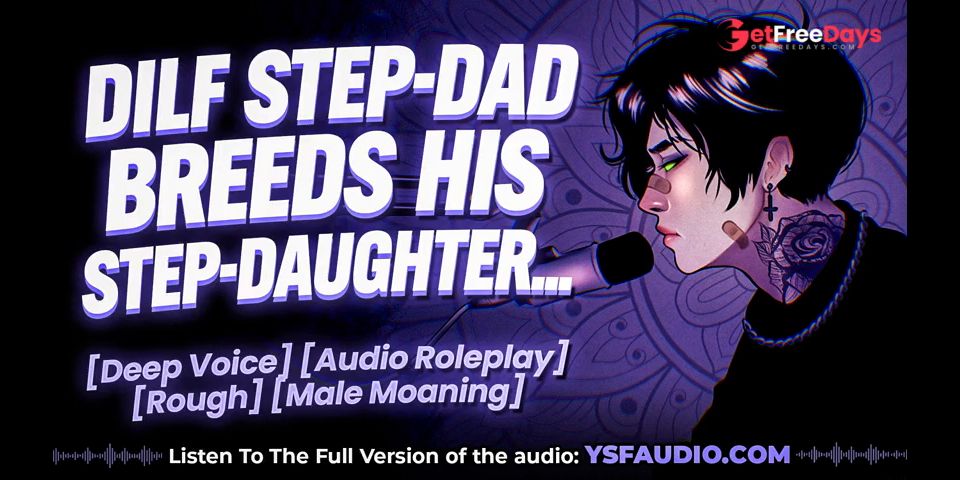 [GetFreeDays.com] DILF Step-Dad Breeds his Step Daughter  AUDIO Roleplay  Male Moaning Sex Film February 2023