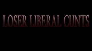 porn clip 33 Loser Liberal Cunts - manyvids - femdom porn crush fetish free
