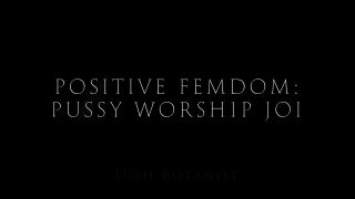 free xxx video 17 Lush Botanist – Positive Femdom Pussy Worship JOI on big ass porn femdom in public