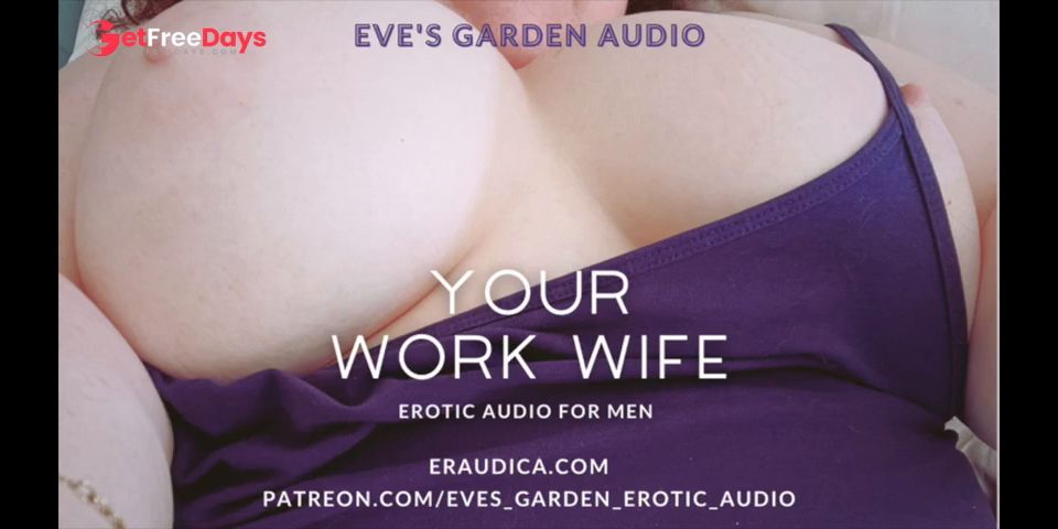 [GetFreeDays.com] Your Work Wife - Cock Sucking Erotic Audio by Eves Garden Sex Video June 2023