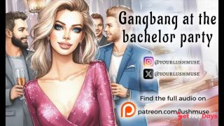 Gangbang at the bachelor party Erotic audio Anal Blowjob